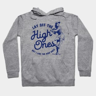 Lay Off The High Ones navy variant - League of Their Own fan design by Kelly Design Company Hoodie